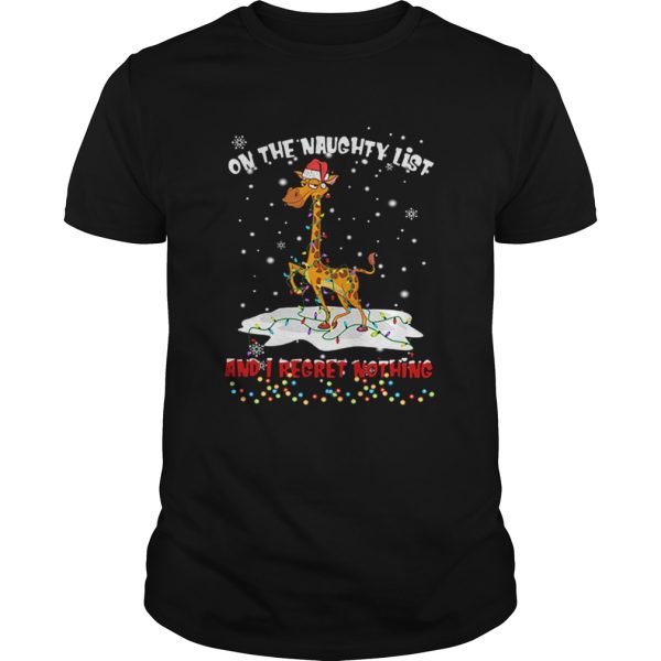 Giraffe On The Naughty List And I Regret Nothing shirt