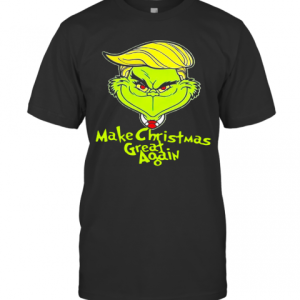 Good Grinch Trump Make Christmas Great Again T-Shirt