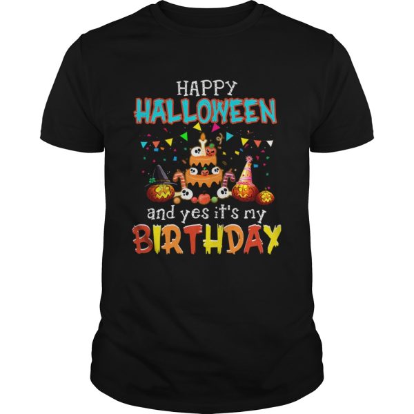 Halloween And Yes It’s My Birthday Awesome T-Shirt