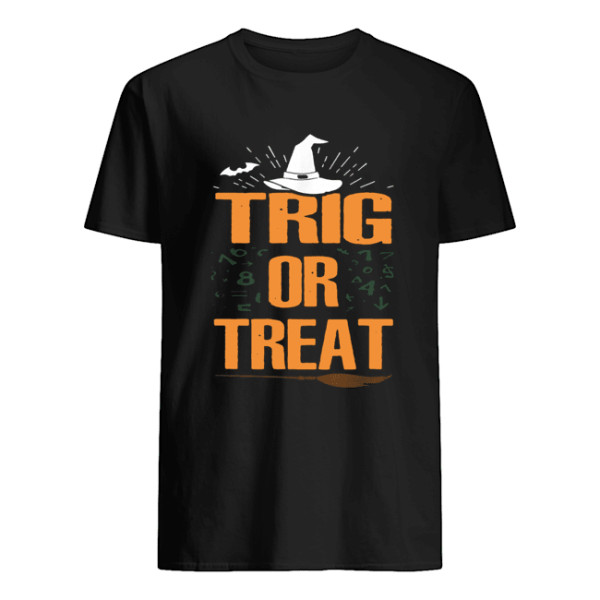 Halloween Math Teacher Trig Or Treat Student School College Unisex T-Shirt