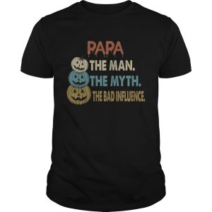 Halloween Papa The Man The Myth The Influence TShirt