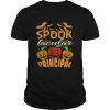 Halloween Spook Tacular Principal Teacher Gift TShirt