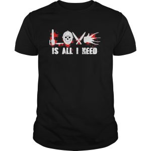 Halloween michael myers love is all i need bloods shirt