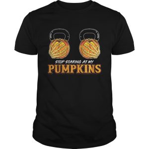 Halloween stop staring at my pumpkins shirt