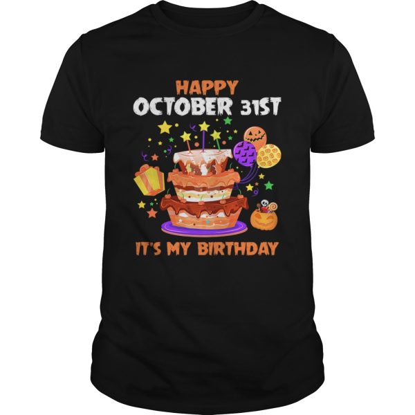 Happy October 31st It’s My Birthday Halloween T-Shirt