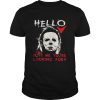 Hello is it me youre looking for Michael Myers shirt