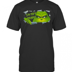 Hiding Grinch Quaratine Six Feet People T-Shirt