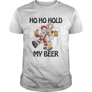 Ho Ho Hold my beer Santa and Reindeer Christmas shirt