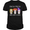 Hocus Pocus I Need Coffee To Focus Dunkin Donuts shirt