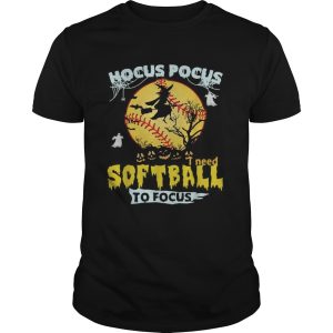 Hocus Pocus I need softball to focus Halloween shirt