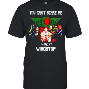 Horror Halloween you can’t scare me I work at Wingstop shirt