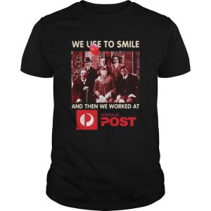 Horror character movie We use to smile and then we worked at Australia Post shirt