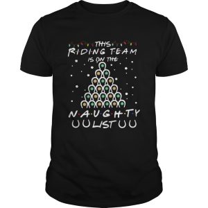 Horseshoe This Riding Team Is On The Naughty List Christmas shirt