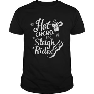 Hot Cocoa And Sleigh Rides Cute Christmas Holiday Pajama shirt