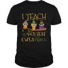 Hot Halloween I Teach The Cutest On The Owls Branch Teacher TShirt