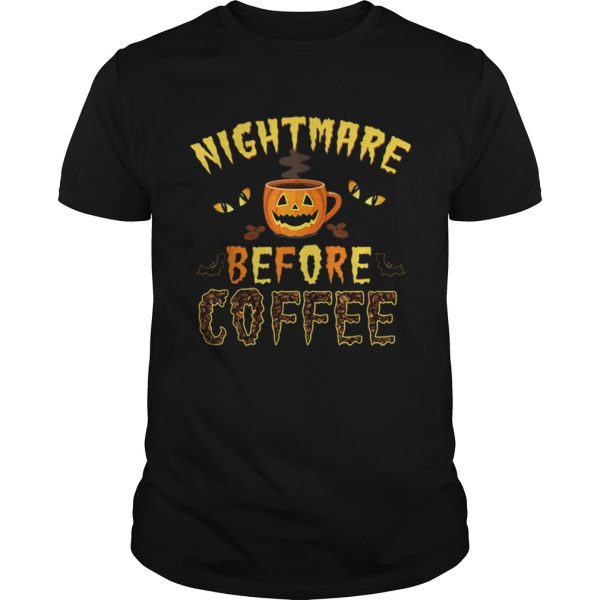 Hot Nightmare Before Coffee Women Funny Halloween shirt