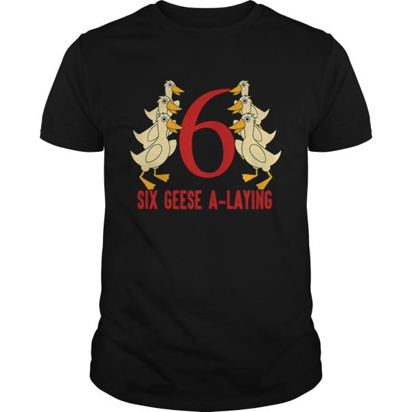 Hot Six Geese ALaying Song 12 Days Christmas Tee shirt