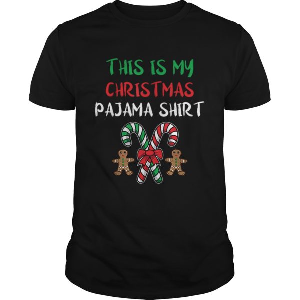 Hot This Is My Christmas Pajama Gingerbread Man Candy Cane shirt