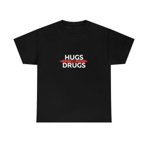 Hugs Not Drugs Shirt