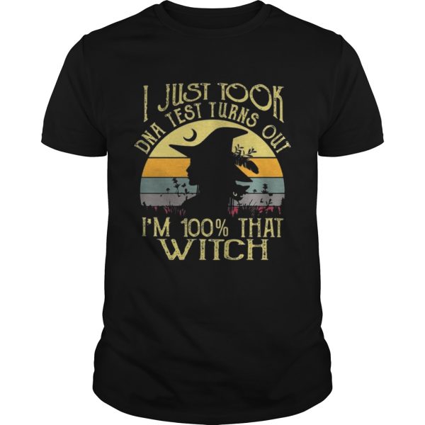 I Just Took A DNA Test Turns Out Im 100 Witch Halloween Shirt