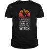 I Just Took a DNA Test Turns Out Im 100 That Witch TShirt