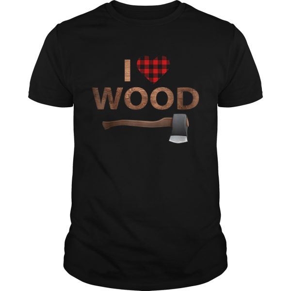 I Love Wood Lumberjack Heart Halloween Party Gift shirt