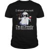 I Sheet You Not Im So Ready For Halloween Funny Wine Drinking Ghost Shirt