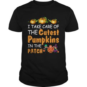 I Take Care Of The Cutest Pumpkins In The Patch Halloween Teachers Shirt