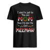 I Used To Just Be The Cool Mom Now I’m Also The Cool Meemaw T-Shirt