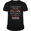 I Used To Just Be The Cool Mom Now Im Also The Cool Yaya TShirt