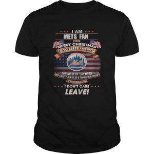 I am Mets fan I say Merry Christmas god bless America t-shirt