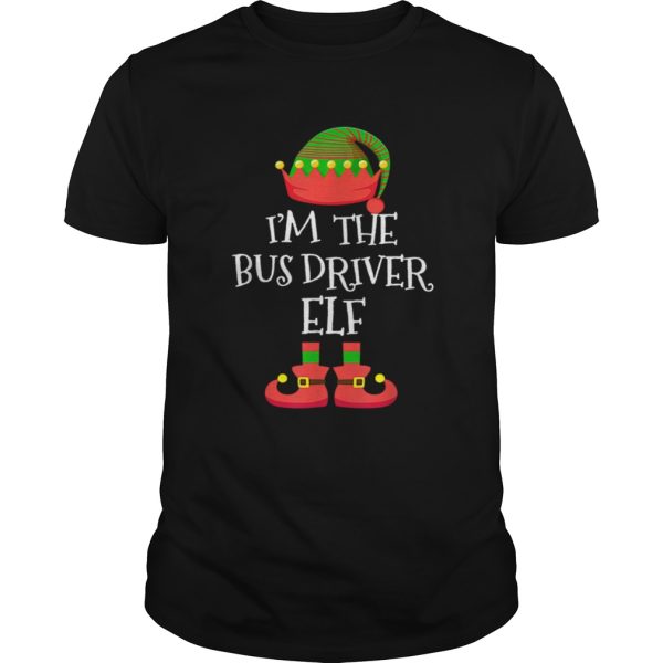 IM THE Bus Driver ELF Christmas shirt