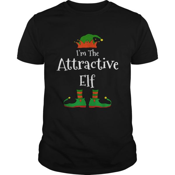 Im The Attractive Elf Family Matching shirt