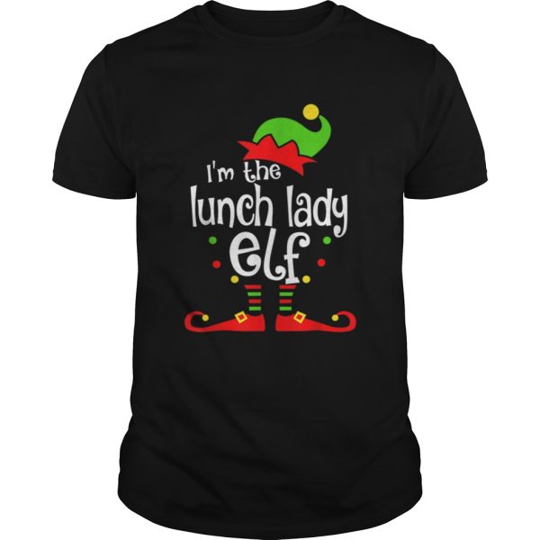 Im The Lunch Lady ELF Christmas Xmas Funny Matching Family shirt