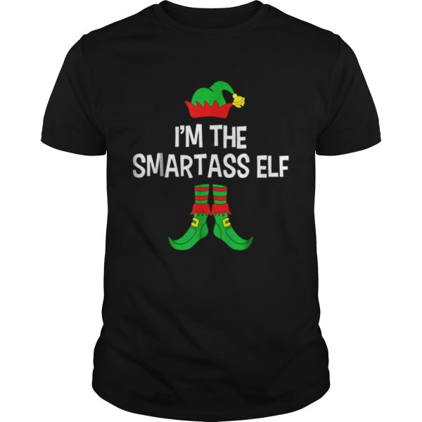 Im The Smartass Elf Matching Family Group Christmas shirt