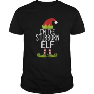 Im The Stubborn Elf Christmas Family Costume shirt