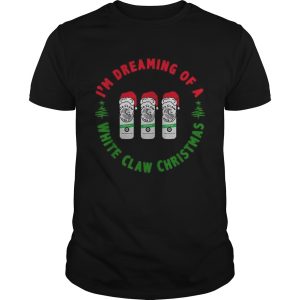 Im dreaming of a White claw Ho Ho Ho Christmas shirt