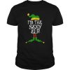Im the Sexy Elf Christmas Costume shirt