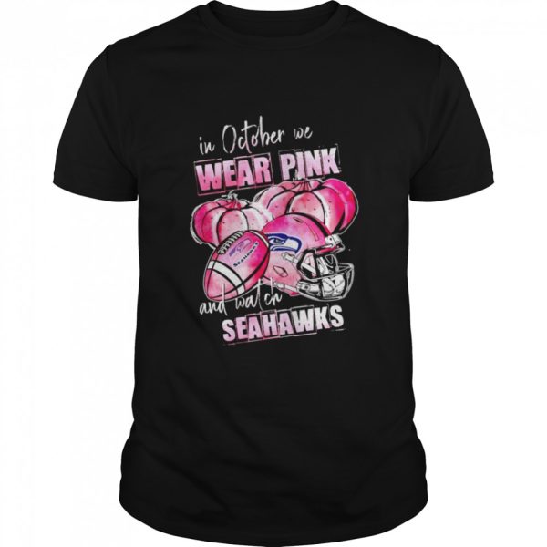 In october we wear pink and watch Seahawks Breast Cancer Halloween shirt