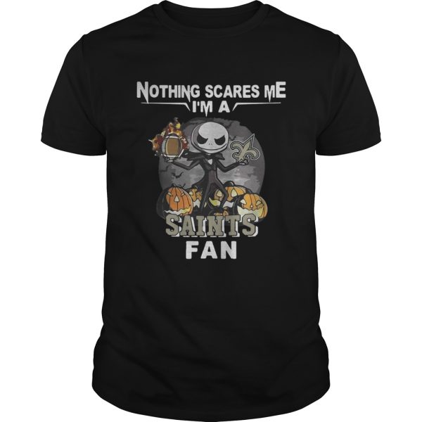 Jack Skellington nothing scares me Im a New shirt