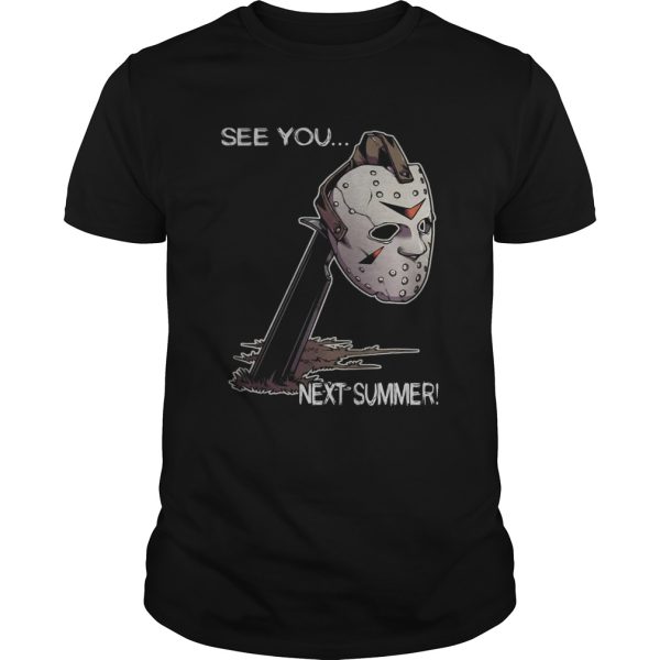 Jason Voorhees Face See You Next Summer Shirt