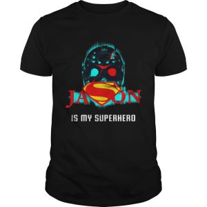 Jason Voorhees is my superhero shirt