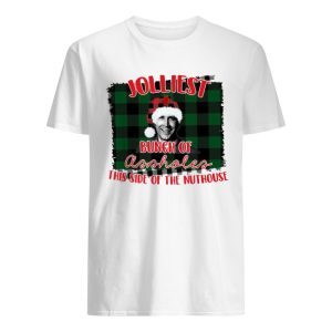 Jolliest Bunch of assholes this side of the Nuthouse Christmas shirt