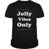 Jolly Vibes Only Christmas Holiday Lights shirt