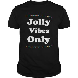 Jolly Vibes Only Christmas Holiday Lights shirt