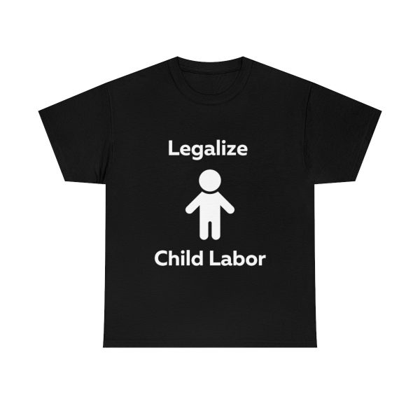 Legalize Child Labor Shirt