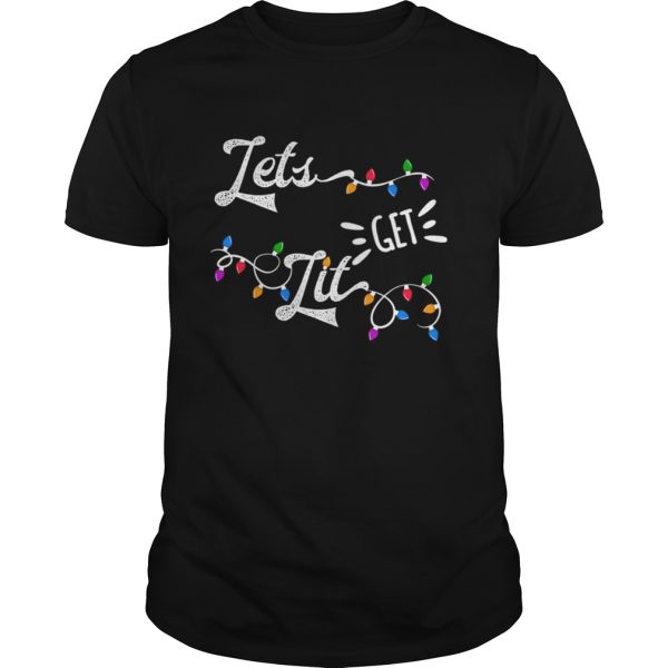 Lets Get Lit shirt