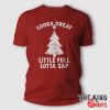 Little Full Lotta Sap Tee Christmas Vacation Santa T-Shirt
