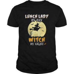 Lunch Lady By Day Witch By Night School Funny Gift shirt