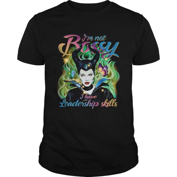 Maleficent Im not bossy I have leadership skills shirt